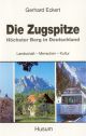 Buch: Die Zugspitze - Höchster Berg in Deutschland